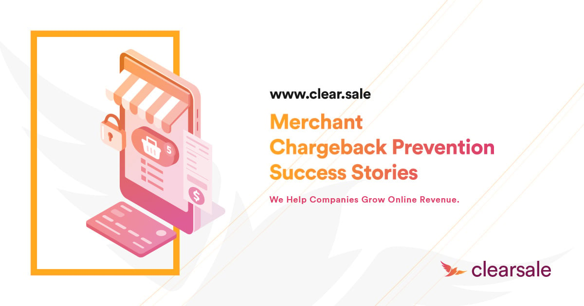 Merchant Chargeback Prevention Success Stories